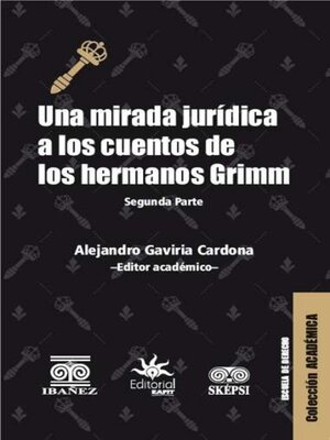 cover image of Una mirada jurídica a los cuentos de los hermanos Grimm. Segunda Parte